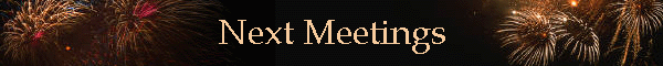 Next Meetings